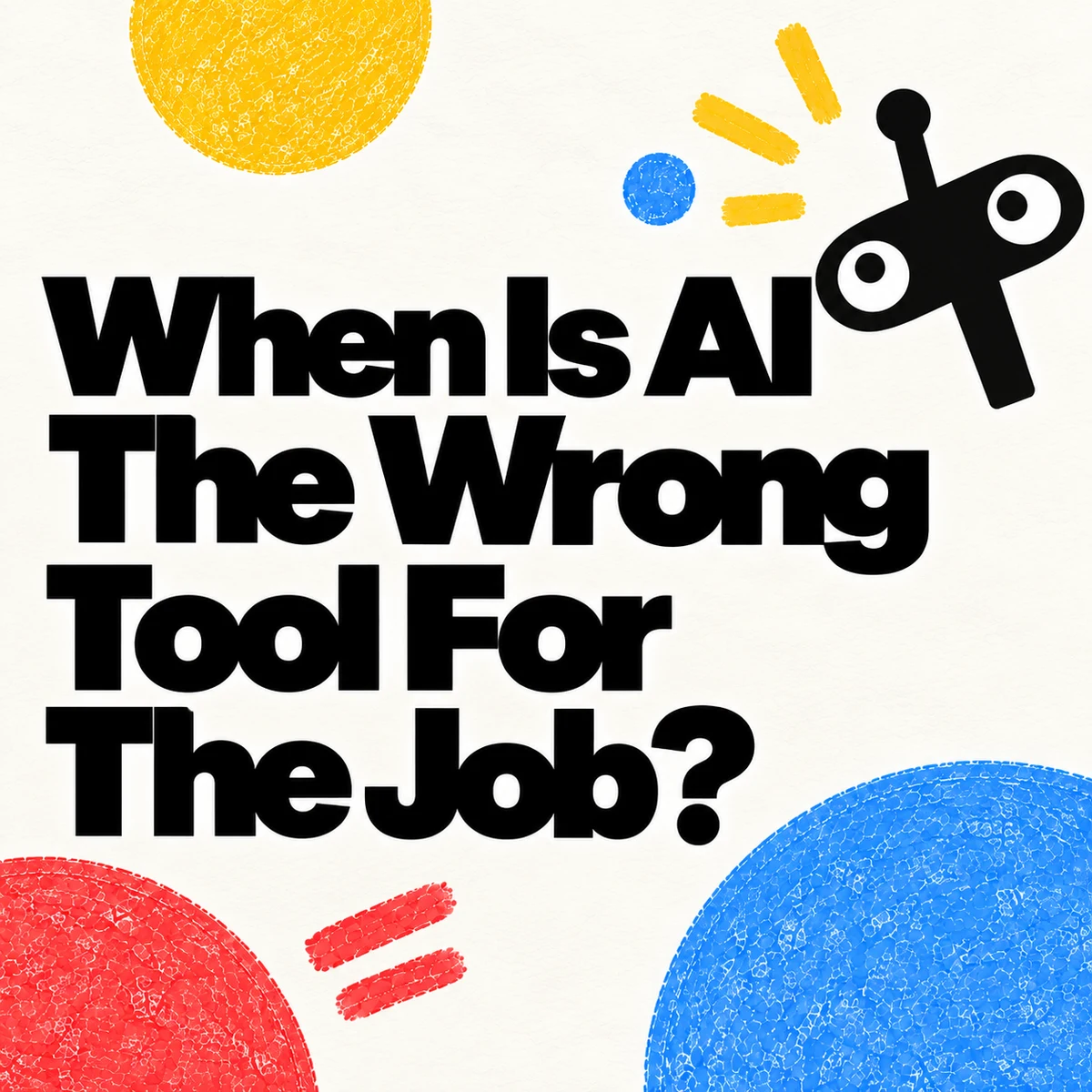 When Is AI The Wrong Tool For The Job?
